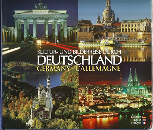 Kultur- und Bilderreise durch Deutschland - Germany L' Allemagne. Germany. L' Allemagne - Texte in Deutsch/Englisch/Französisch