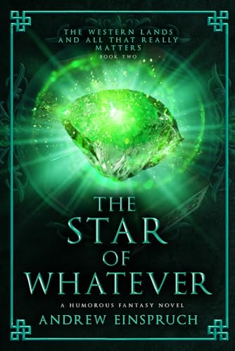 The Star of Whatever (The Western Lands and All That Really Matters, Band 2) von Wild Pure Heart