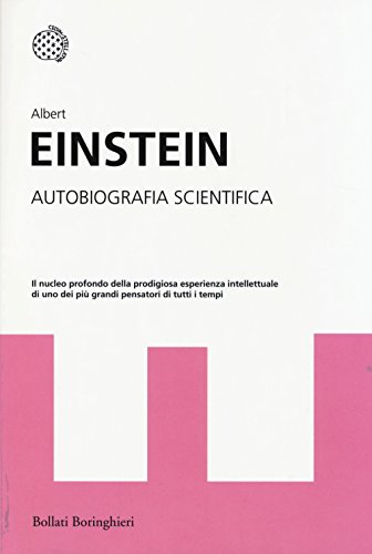 Autobiografia scientifica (I grandi pensatori) von Bollati Boringhieri