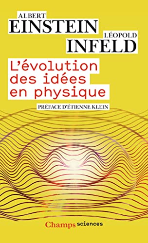 L'Évolution des idées en physique: Des premiers concepts aux théories de la relativité et des quanta (Champs sciences)