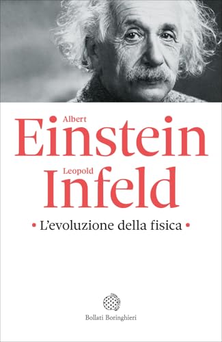 L'evoluzione della fisica (Fuori collana) von Bollati Boringhieri