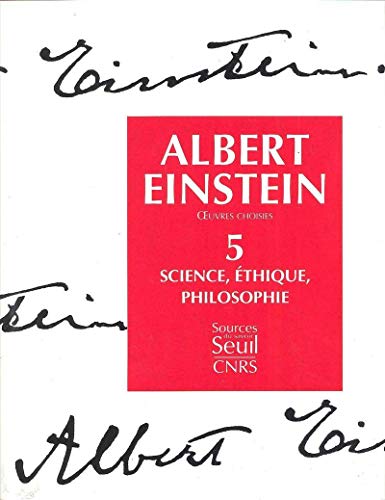 Oeuvres choisies, tome 5: Science, Ethique, Philosophie