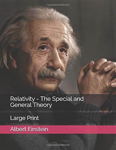 Relativity - The Special and General Theory: Large Print von Independently published