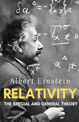 Relativity: The Special and General Theory Relativity: The Special and General Theory von Swan Books