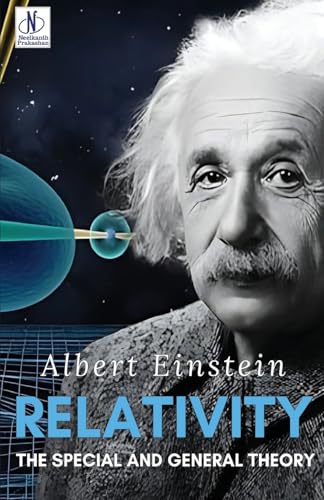 Relativity: The Special and General Theory Relativity: The Special and General Theory von Neelkanth Prakashan