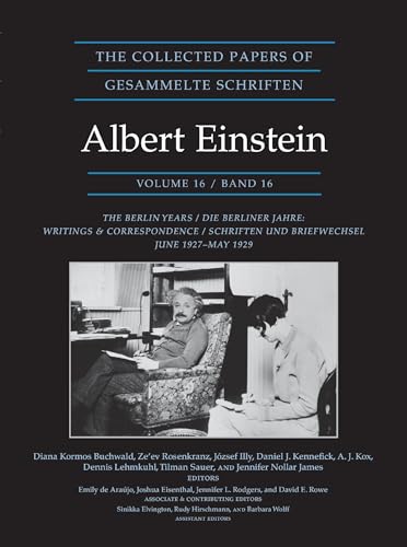 The Berlin Years: Writings & Correspondence June 1927–may 1929 (Collected Papers of Albert Einstein, 16, Band 16) von Princeton University Press