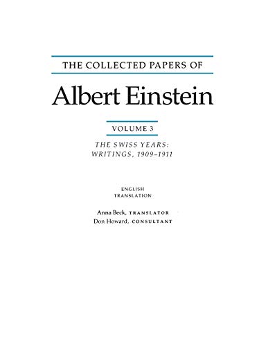 The Collected Papers of Albert Einstein, Volume 3 (English): The Swiss Years: Writings, 1909-1911. (English translation supplement) von Princeton University Press