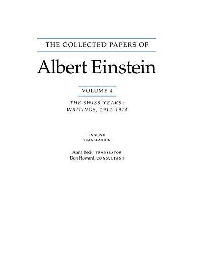 The Collected Papers of Albert Einstein, Volume 4: The Swiss Years: Writings, 1912-1914: The Swiss Years: Writings, 1912-1914. (English translation supplement) von Princeton University Press