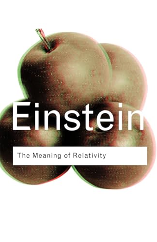 The Meaning of Relativity (Routledge Classics) von Routledge