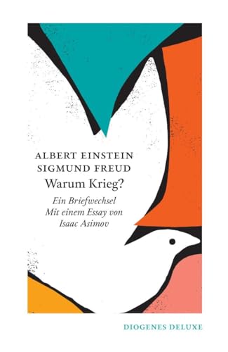 Warum Krieg?: Ein Briefwechsel (diogenes deluxe) von Diogenes Verlag AG