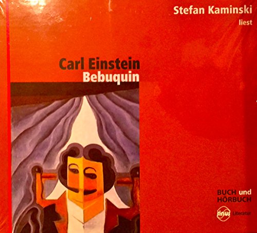 Bebuquin: Buch UND Hörbuch, 2 CDs, 1 Textbuch: Mit vollständig gedrucktem Text. Kommentar und Nachwort v. Albert Bolliger (Sinus Literatur. Buch und Hörbuch)