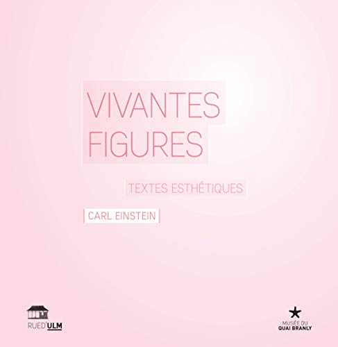 Vivantes figures: Textes esthétiques