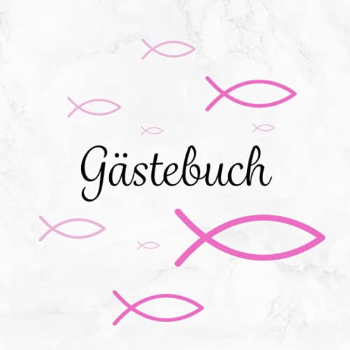 Gästebuch: Taufe | Konfirmation | Erstkommunion | Firmung・Mit rosa Fisch Deko perfekt für Mädchen・Für geschriebene Glückwünsche von Freunden & Familie・Mit Fingerabdruck Baum・Dezent dekorierte Seiten Gästebuch: Taufe | Konfirmation | Erstkommunion | Firmung・Mit rosa Fisch Deko perfekt für Mädchen・Für geschriebene Glückwünsche von Freunden & Familie・Mit Fingerabdruck Baum・Dezent dekorierte Seiten