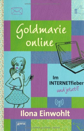 Goldmarie_online: Im Internetfieber und jetzt?