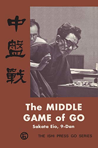 The Middle Game of Go: Chubansen (The Ishi Press Go Series) von Ishi Press