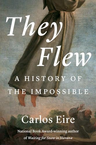 They Flew: A History of the Impossible von Yale University Press