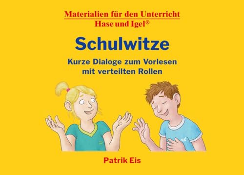 Schulwitze – Kurze Dialoge zum Vorlesen mit verteilten Rollen von Hase und Igel Verlag