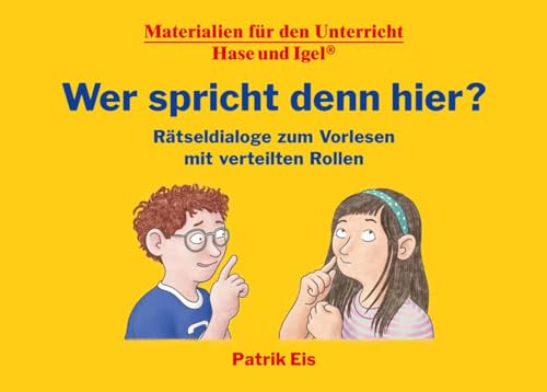 Wer spricht denn hier? Rätseldialoge zum Vorlesen mit verteilten Rollen von Hase und Igel Verlag