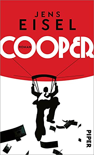 Cooper: Roman | True Crime nach einem legendären Fall von PIPER