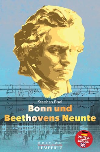 Bonn und Beethovens Neunte von Lempertz Edition und Verlagsbuchhandlung