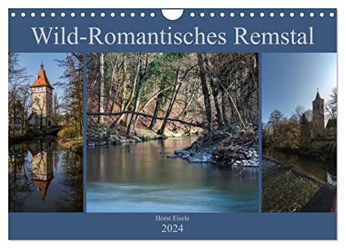 Wild-Romantisches Remstal (Wandkalender 2024 DIN A4 quer), CALVENDO Monatskalender von CALVENDO