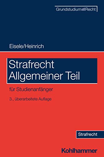 Strafrecht Allgemeiner Teil: für Studienanfänger (Grundstudium Recht) von W. Kohlhammer GmbH