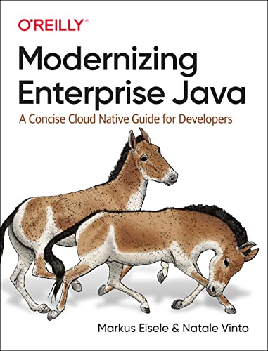 Modernizing Enterprise Java: A Concise Cloud Native Guide for Developers von O'Reilly Media
