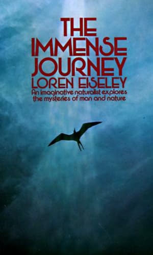 The Immense Journey: An Imaginative Naturalist Explores the Mysteries of Man and Nature von Vintage