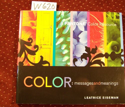 Color: Messages & Meanings: A Pantone Color Resource