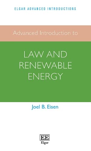 Advanced Introduction to Law and Renewable Energy (Elgar Advanced Introductions) von Edward Elgar Publishing Ltd