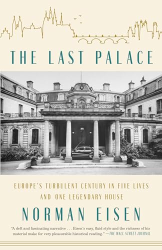 The Last Palace: Europe's Turbulent Century in Five Lives and One Legendary House von Broadway Books