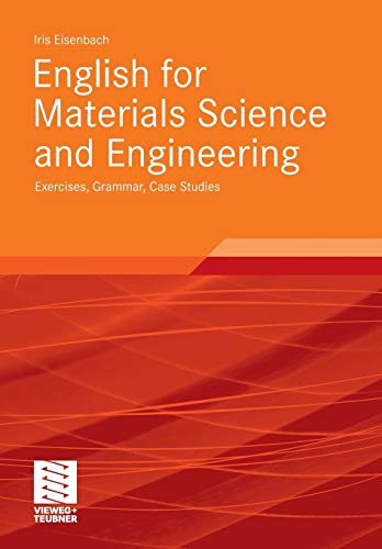 English for Materials Science and Engineering: Exercises, Grammar, Case Studies von Vieweg+Teubner Verlag