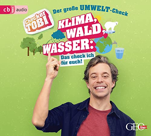 Checker Tobi - Der große Umwelt-Check: Klima, Wald, Wasser: Das check ich für euch! (Die Checker-Tobi-Sachbuchreihe, Band 4) von cbj