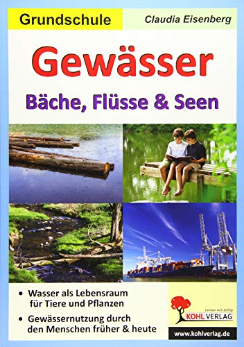 Gewässer: Bäche, Flüsse & Seen von KOHL VERLAG Der Verlag mit dem Baum
