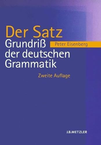 Der Satz :(Grundriß der deutschen Grammatik, Bd. 2)