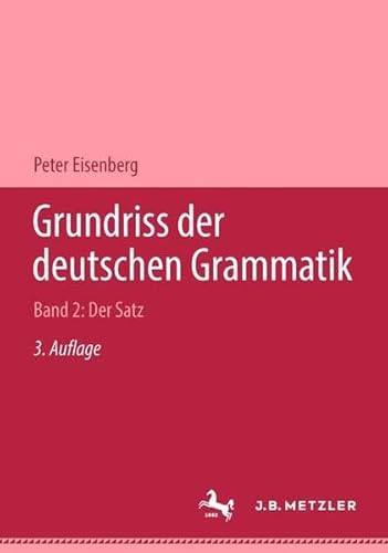 Grundriss der deutschen Grammatik: Band 2: Der Satz