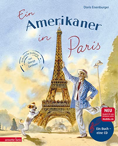 Ein Amerikaner in Paris (Das musikalische Bilderbuch mit CD und zum Streamen): Sinfonische Dichtung von George Gershwin