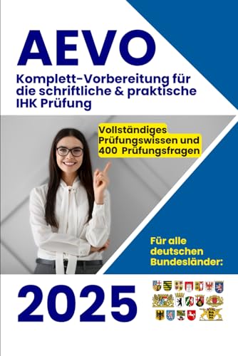 AEVO - IHK Prüfungslehrbuch: Vorbereitung für die schriftliche & praktische IHK Prüfung (AEVO Prüfung) von Independently published