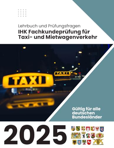 IHK Fachkundeprüfung für Taxi- und Mietwagenverkehr: Lehrbuch und Prüfungsfragen von Independently published
