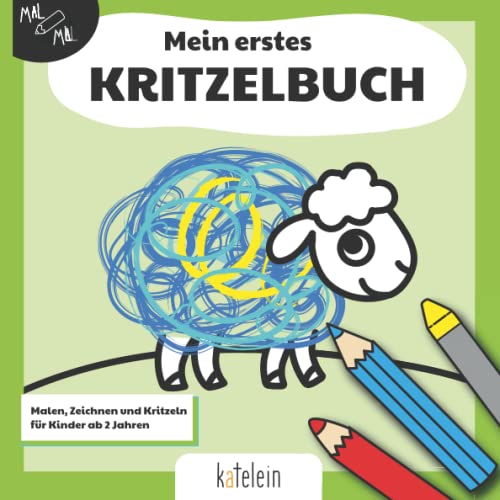 Mein erstes Kritzelbuch: Kritzeln, Zeichnen und Malen lernen für Kinder ab 2 Jahren – Malbuch zum Weiterzeichnen und Fertigmalen für Mädchen und ... 1 bis 3 Jahren aus der MAL MAL Reihe, Band 3)