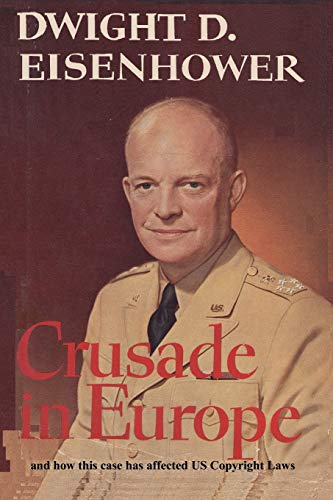 Crusade in Europe by Dwight D. Eisenhower and how this case has affected US Copy von Ishi Press