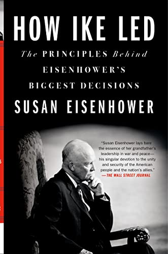 How Ike Led: The Principles Behind Eisenhower's Biggest Decisions von MacMillan (US)
