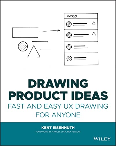 Drawing Product Ideas: Fast and Easy UX Drawing for Anyone von Wiley