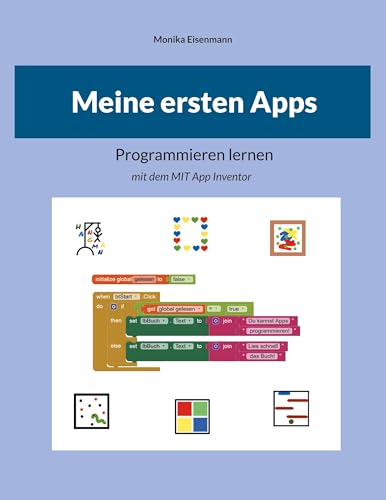 Meine ersten Apps: Programmieren lernen mit dem MIT App Inventor von Book on Demand