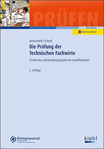 Die Prüfung der Technischen Fachwirte: Technische und handlungsspezifische Qualifikationen. (Prüfungsbücher für Fachwirte und Fachkaufleute) von NWB Verlag