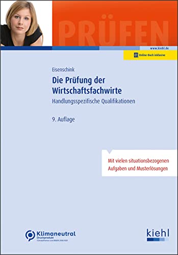 Die Prüfung der Wirtschaftsfachwirte: Handlungsspezifische Qualifikationen (Prüfungsbücher für Fachwirte und Fachkaufleute) von NWB Verlag