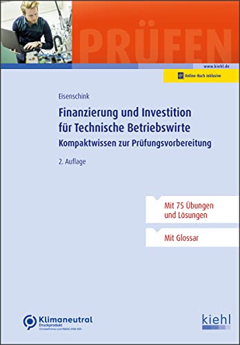 Finanzierung und Investition für Technische Betriebswirte: Kompaktwissen zur Prüfungsvorbereitung. von NWB Verlag