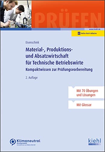 Material-, Produktions- und Absatzwirtschaft für Technische Betriebswirte: Kompaktwissen zur Prüfungsvorbereitung von NWB Verlag