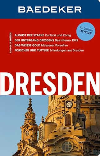 Baedeker Reiseführer Dresden: mit GROSSEM CITYPLAN: Mit großem Cityplan