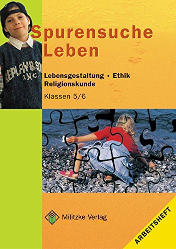 Ethik Grundschule / Spurensuche Leben - Landesausgabe Brandenburg: Klasse 5/6. Arbeitsheft: Lebensgestaltung, Ethik, Religionskunde